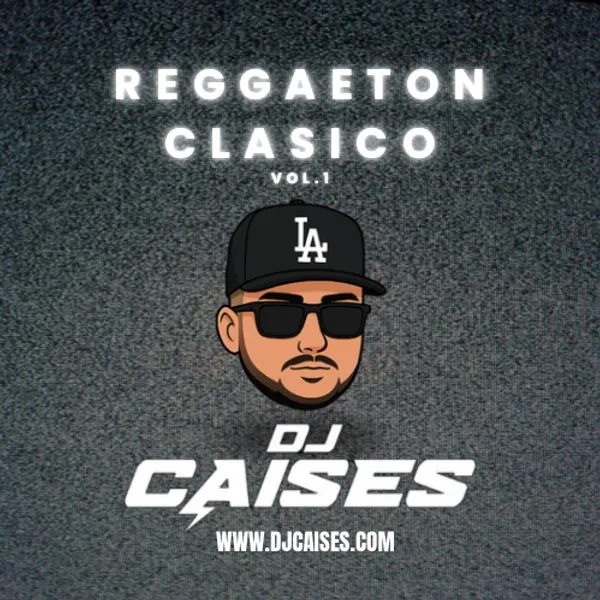 Cover artwork for DJ Caises, Reggaetón Clásico Vol. 1